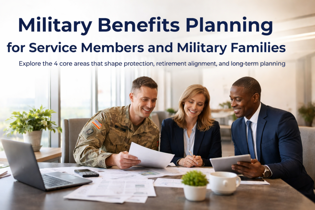 Military Benefits proper planning for service members and their families.